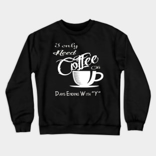 coffee Crewneck Sweatshirt